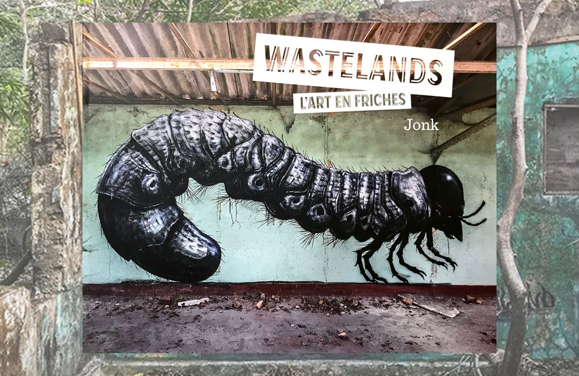 Wastelands l'art en friches