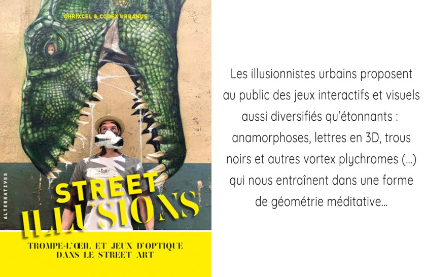 Street illusions Codex Urbanus Chrixcel Editions Alternatives